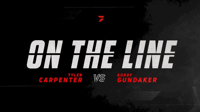 On The Line: Tyler Carpenter VS. Gordy Gundaker