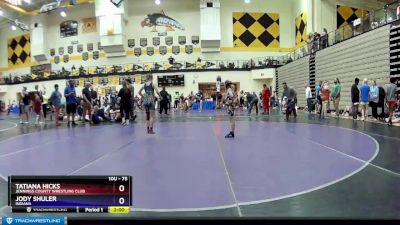 75 lbs 1st Place Match - Tatiana Hicks, Jennings County Wrestling Club vs Jody Shuler, Indiana