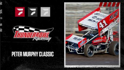 Full Replay | Peter Murphy Classic at Thunderbowl Raceway 5/13/22
