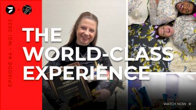 THE WORLD-CLASS EXPERIENCE - Ep. #4 Preview