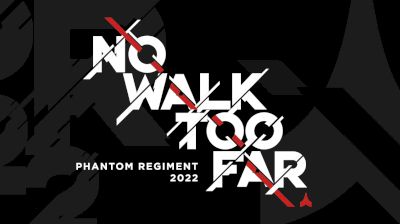 Phantom Regiment Announce 2022 Show - "No Walk Too Far"