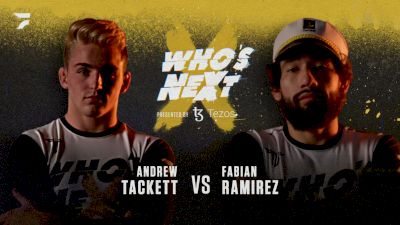 Fabian Ramirez vs Andrew Tackett Who's Next