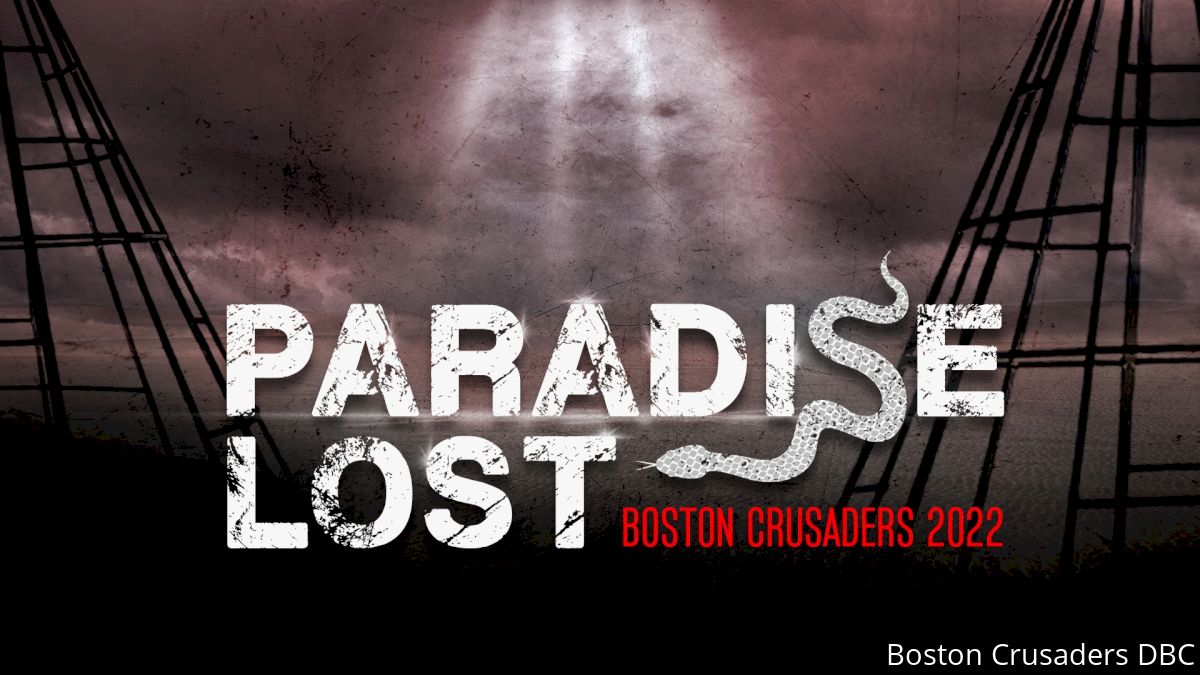 'Paradise Lost' Revealed As Boston Crusaders 2022 Production