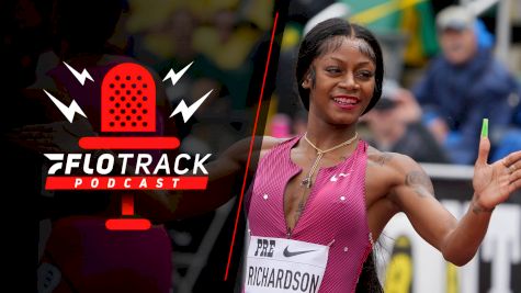 Sha'Carri Richardson, Allyson Felix + More Weekend Highlights | The FloTrack Podcast (Ep. 461)