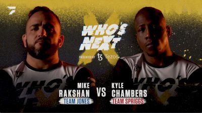 Kyle Chambers vs Mike Rakshan Who's Next