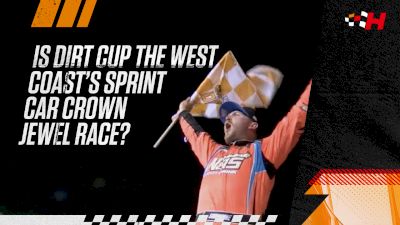Is Dirt Cup West Coast's Sprint Crown Jewel?