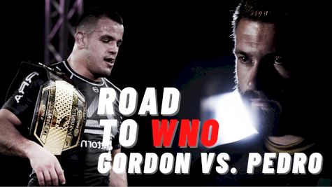 Road To WNO: Gordon Ryan vs Pedro Marinho Is The Biggest Match In WNO History
