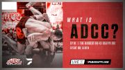 The Biggest No-Gi Grappling Event In The World | What Is ADCC? (Ep.1)