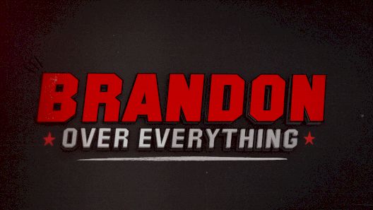 WATCH: Brandon Over Everything