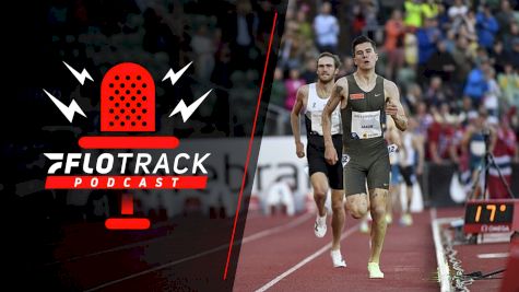 Lausanne Diamond League Instant Reactions | The FloTrack Podcast (Ep. 509)