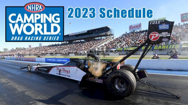 NHRA Releases 2023 Camping World Drag Racing Schedule