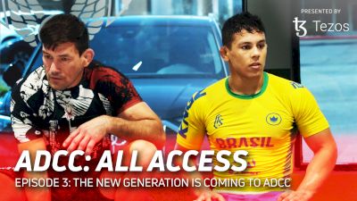 ADCC All Access: The New Generation Is Coming To ADCC (Ep. 3)