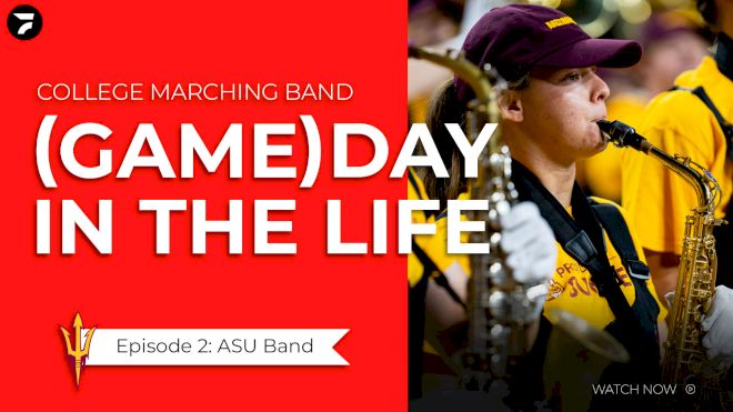 (GAME)DAY IN THE LIFE, Ep. 2: ASU Band with Acacia W.