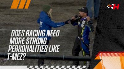 Haley's Hot Topics: Does Racing Need More Strong Personalities Like T-Mez?