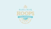 How to Watch: 2022 Men's Baha Mar Hoops Nassau Championship