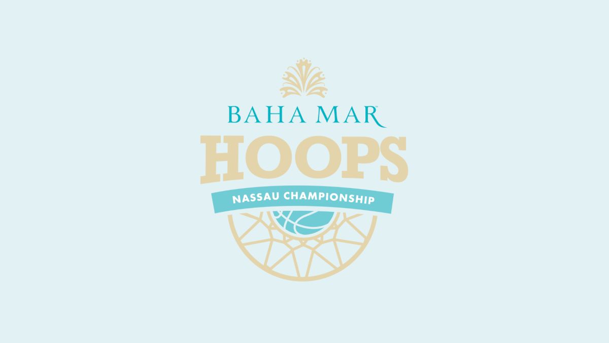 How to Watch: 2022 Men's Baha Mar Hoops Nassau Championship