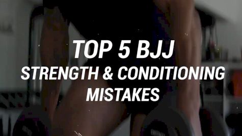 Top 5 BJJ Strength and Conditioning Mistakes | Juggernaut Training Systems