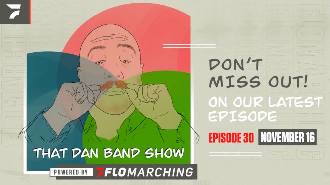 That Dan Band Show, Ep. 30: Audition Tips with Vic Lee of the Bluecoats
