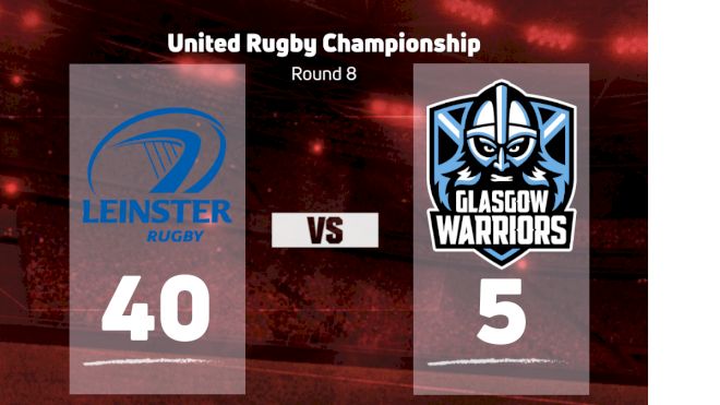 2022 Leinster Rugby vs Glasgow Warriors