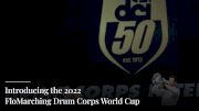Introducing the 2022 FloMarching Drum Corps World Cup