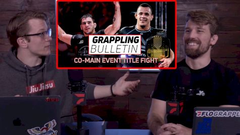The ADCC Champ Wants a WNO Belt | Grappling Bulletin Podcast (S2E2)
