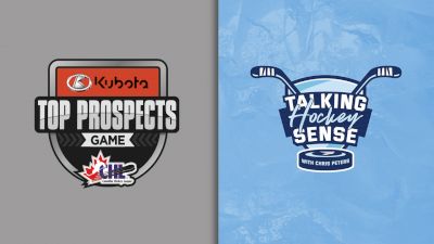 Talking Hockey Sense: CHL Top Prospects Game Preview; Hobey Baker Watch