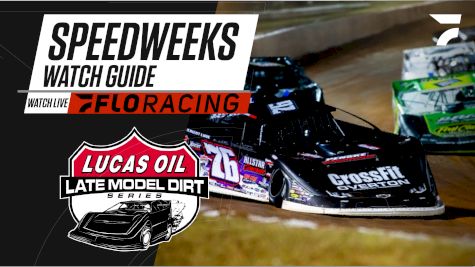 Viewer's Guide: Lucas Oil Late Model Dirt Series Speedweeks