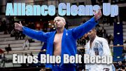 Alliance Blue Belts Clean Up | Euros Blue Belt Recap