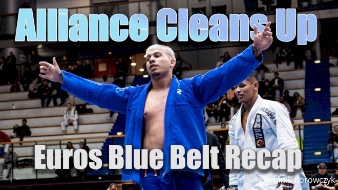 Alliance Blue Belts Clean Up | Euros Blue Belt Recap