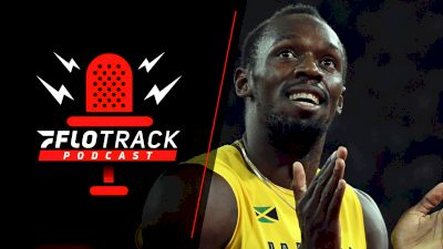 A Usain Bolt Comeback? + Weekend Over/Unders | The FloTrack Podcast (Ep. 569)