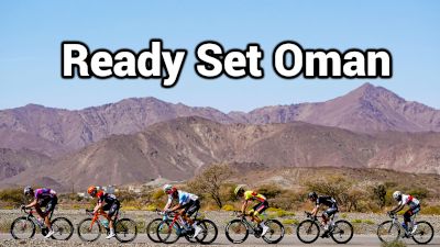 Why Pros Start Season In The Tour Of Oman
