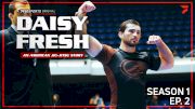 Daisy Fresh: An American Jiu-Jitsu Story (Episode 2)