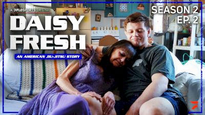 Daisy Fresh: An American Jiu-Jitsu Story (Season 2, Episode 2)