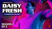 Daisy Fresh: An American Jiu-Jitsu Story (Season 2, Episode 5)