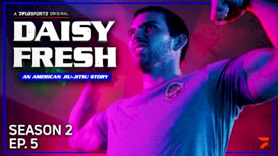 Daisy Fresh: An American Jiu-Jitsu Story (Season 2, Episode 5)