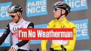 'I'm Not A Weatherman': Tadej Pogcar Goes With Paris-Nice Cancelation Flow