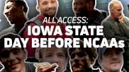 All Access: Iowa State Day Before NCAAs