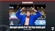Grappling Bulletin: Meregali Submits 6 Of 7 For Pans Double Gold