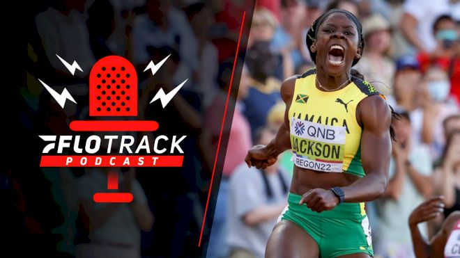 200m Rankings Debut + Shericka Jackson Early Season Statement  | The FloTrack Podcast (Ep. 592)