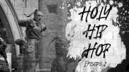 Holy Hip Hop (Episode 2)