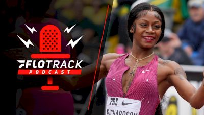 Sha'Carri Richardson Is BACK! + Sprints Reactions | The FloTrack Podcast (Ep. 598)