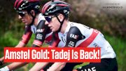 Tadej Pogacar Is Back For The Amstel Gold Race 2023