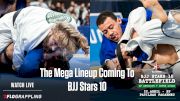 BJJ Stars 10 Brings A Who's Who Of Talents To 16-Man Absolute Bracket