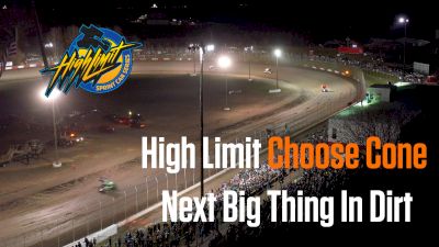 Is The High Limit Sprint Choose Cone The Next Big Thing In Dirt Racing?