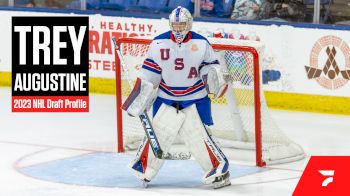 Why Trey Augustine Is One Of The Top Goalies For The 2023 NHL Draft
