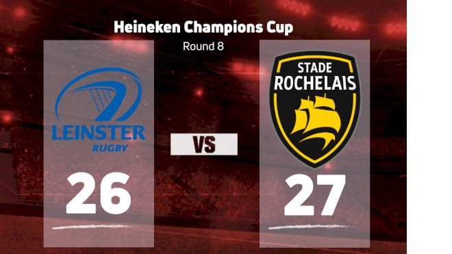 2023 Leinster Rugby vs Stade Rochelais - Heineken Champions Cup Final