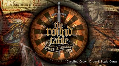 Carolina Crown Reveal 2023 DCI Show, 'The Round Table: Echoes of Camelot'