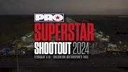 PRO Superstar Shootout 2024 Schedule: Here's When The Races Start