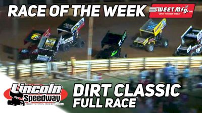 Sweet Mfg Race Of The Week: Dirt Classic at Lincoln Speedway