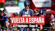 Highlights: 2023 Vuelta a España Stage 19 - Sepp Kuss Survives To Retain Red Jersey Lead